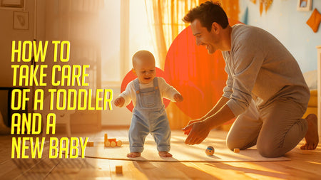 How to Take Care of a Toddler and a New Baby: A Guide for Indian Parents