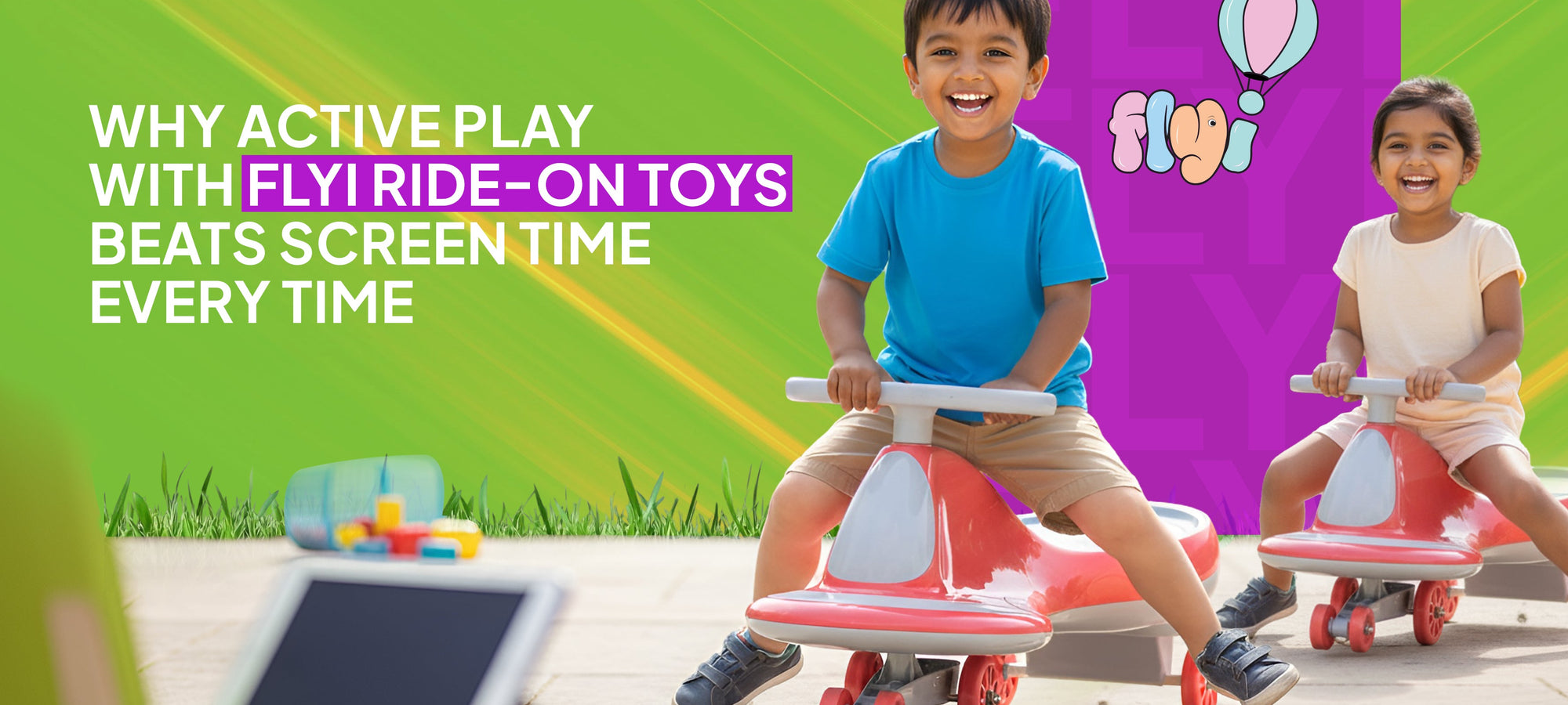 Why Active Play with Flyi Ride-On Toys Beats Screen Time Every Time