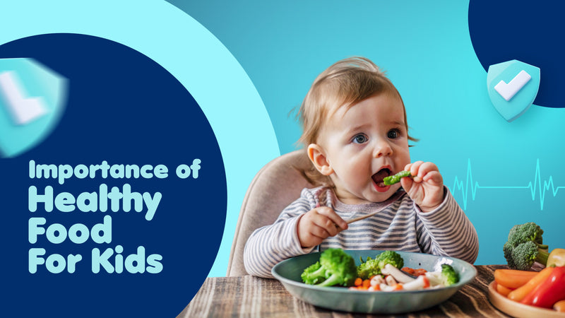 Importance of Healthy Food for Kids